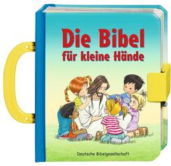 Die Bibel f&uuml;r kleine H&auml;nde