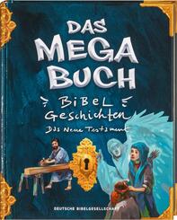 Das Mega-Buch. Bibelgeschichten. Das Neue Testament. Ein Mitmach-Buch mit Spielen und R&auml;tseln zur Bibel inkl. Sticker. Geschichten von Jesus und seinen J&uuml;ngern: F&uuml;r Kinder ab 8 Jahre