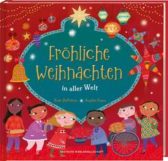 Fr&ouml;hliche Weihnachten in aller Welt. Lustige Kinderreime &uuml;ber Weihnachtsbr&auml;uche, Weihnachtsessen und Heiligabend: So feiern Familien Weihnachten. Bilderbuch ab 4 Jahren f&uuml;r die Vorweihnachtszeit
