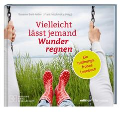 Vielleicht l&auml;sst jemand Wunder regnen