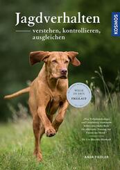 Jagdverhalten - verstehen, kontrollieren, ausgleichen