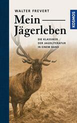 Mein J&auml;gerleben