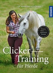 Clicker -Training f&uuml;r Pferde
