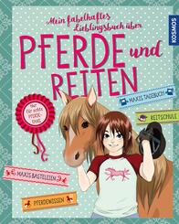 Mein fabelhaftes Lieblingsbuch &uuml;ber Pferde und Reiten