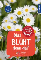 Was bl&uuml;ht denn da? Kindernaturf&uuml;hrer