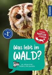 Was lebt im Wald? Kindernaturf&uuml;hrer