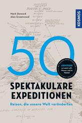 50 spektakul&auml;re Expeditionen