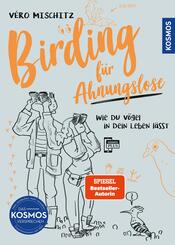 Birding f&uuml;r Ahnungslose