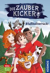 Die Zauberkicker, 6, #fu&szlig;ballverr&uuml;ckt