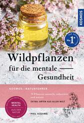 Wildpflanzen f&uuml;r die mentale Gesundheit