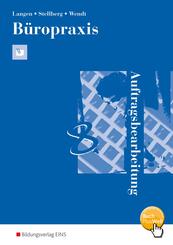 B&uuml;ropraxis - Auftragsbearbeitung. Arbeitsbuch