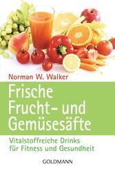 Frische Fruchts&auml;fte und Gem&uuml;ses&auml;fte