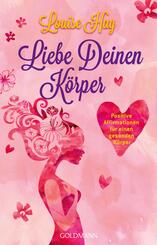 Liebe Deinen K&ouml;rper