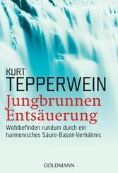 Jungbrunnen Ents&auml;uerung
