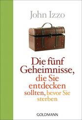 Die f&uuml;nf Geheimnisse, die Sie entdecken sollten, bevor Sie sterben