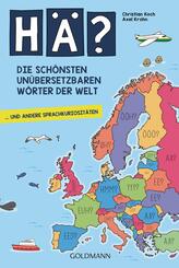 H&auml;? Die sch&ouml;nsten un&uuml;bersetzbaren W&ouml;rter der Welt