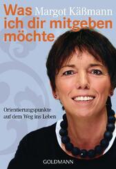 Was ich dir mitgeben m&ouml;chte