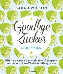 Goodbye Zucker - f&uuml;r immer