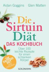 Die Sirtuin-Di&auml;t - Das Kochbuch