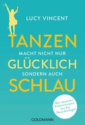 Tanzen macht nicht nur gl&uuml;cklich, sondern auch schlau