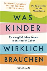 Was Kinder f&uuml;r ein gl&uuml;ckliches Leben in unsicheren Zeiten wirklich brauchen