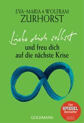 Liebe dich selbst und freu dich auf die n&auml;chste Krise