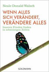 Wenn alles sich ver&auml;ndert, ver&auml;ndere alles