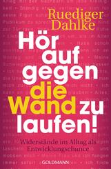 H&ouml;r auf gegen die Wand zu laufen!