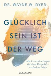 Gl&uuml;cklichsein ist der Weg