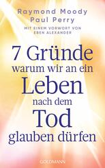 7 Gr&uuml;nde, warum wir an ein Leben nach dem Tod glauben d&uuml;rfen