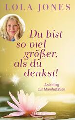Du bist so viel gr&ouml;&szlig;er, als du denkst