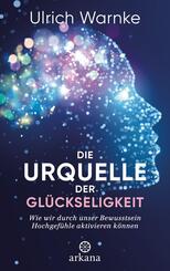 Die Urquelle der Gl&uuml;ckseligkeit