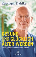 Gesund und gl&uuml;cklich &auml;lter werden