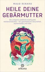 Heile deine Geb&auml;rmutter