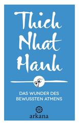 Das Wunder des bewussten Atmens