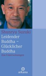 Leidender Buddha - Gl&uuml;cklicher Buddha