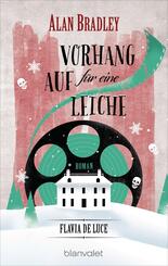 Flavia de Luce - Vorhang auf f&uuml;r eine Leiche