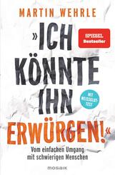 "Ich k&ouml;nnte ihn erw&uuml;rgen!"