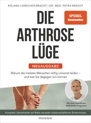 Die Arthrose-L&uuml;ge - Neuausgabe