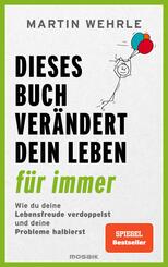 Dieses Buch ver&auml;ndert dein Leben f&uuml;r immer
