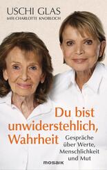 &raquo;Du bist unwiderstehlich, Wahrheit&laquo;