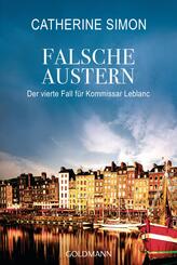 Falsche Austern - Der vierte Fall f&uuml;r Kommissar Leblanc