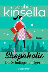 Shopaholic. Die Schn&auml;ppchenj&auml;gerin