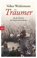 Tr&auml;umer - Als die Dichter die Macht &uuml;bernahmen