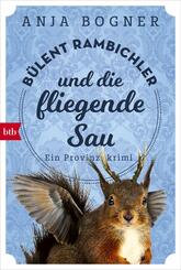 B&uuml;lent Rambichler und die fliegende Sau