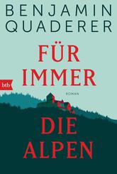 F&uuml;r immer die Alpen