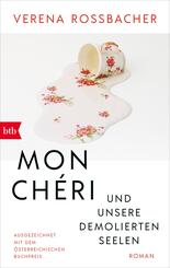 Mon Ch&eacute;ri und unsere demolierten Seelen
