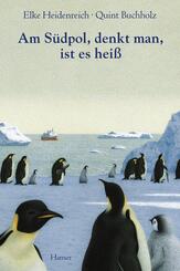 Am S&uuml;dpol, denkt man, ist es hei&szlig;