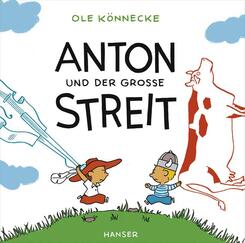 Anton und der gro&szlig;e Streit