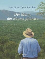 Der Mann, der B&auml;ume pflanzte